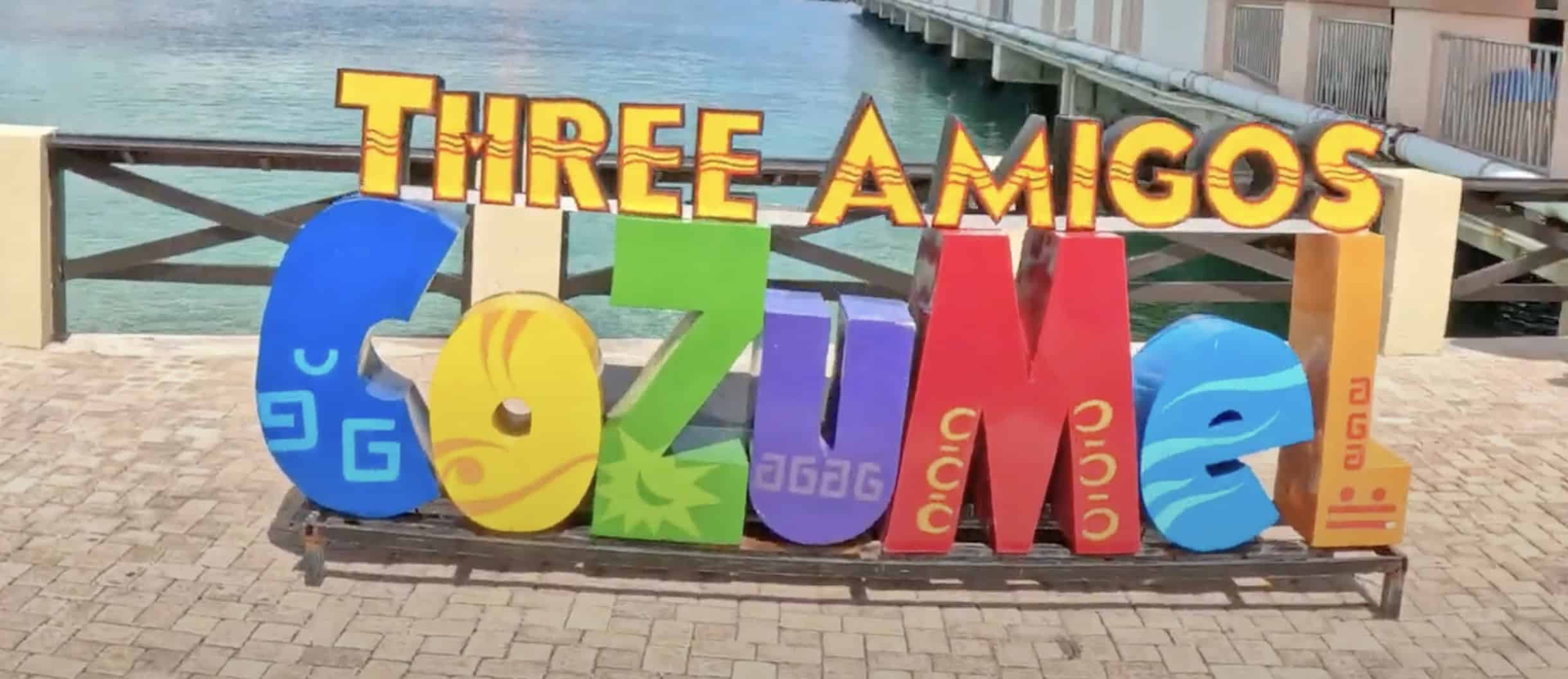 Three Amigos Photo Op Sign Puerta Maya Cozumel Galveston Cruise Destinations
